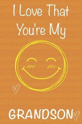 Book cover for I Love That You're My Grandson