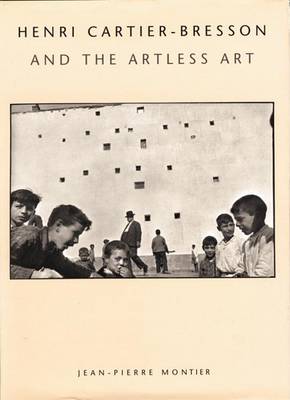 Book cover for Henri Cartier-Bresson the Artless Art