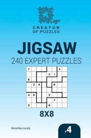 Cover of Creator of puzzles - Jigsaw 240 Expert Puzzles 8x8 (Volume 4)