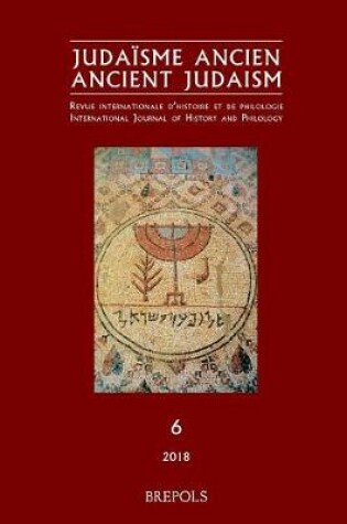 Cover of Judaisme Ancien - Ancient Judaism, 6, 2018