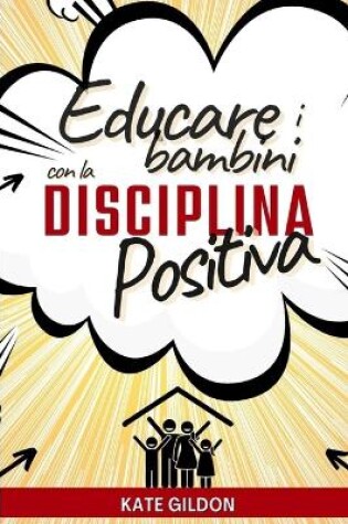 Cover of Educare i bambini con la disciplina positiva