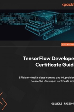 Cover of TensorFlow Developer Certificate Guide