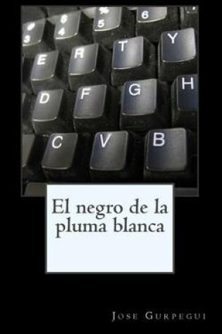 Cover of El Negro de la Pluma Blanca