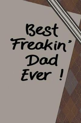 Book cover for Best Freakin' Dad Ever!