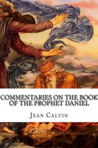 Cover of Commentaries on the Book of the Prophet Daniel