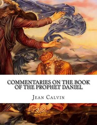 Book cover for Commentaries on the Book of the Prophet Daniel