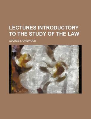 Book cover for Lectures Introductory to the Study of the Law