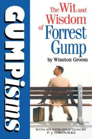 Cover of Gumpisms: The Wit & Wisdom Of Forrest Gump