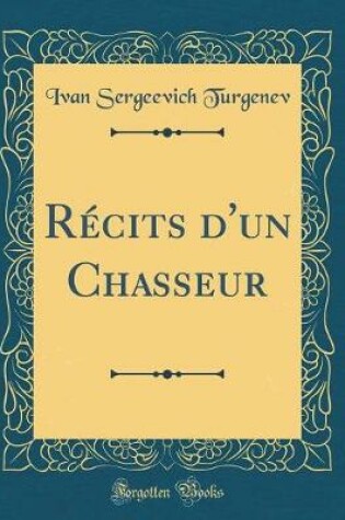 Cover of Récits d'Un Chasseur (Classic Reprint)