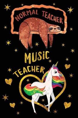 Book cover for Normal Teacher Music Teacher Journal Unicorn Gold