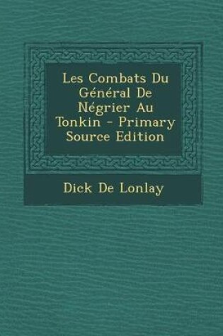 Cover of Les Combats Du General de Negrier Au Tonkin