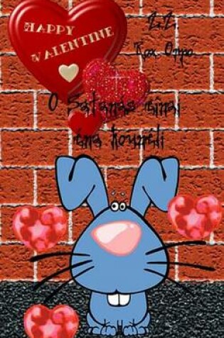 Cover of O Satanas Einai Ena Kouneli Happy Valentine