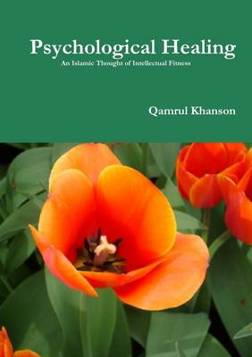 Book cover for Psychological Healing: An Islamic Thought of Intellectual Fitness