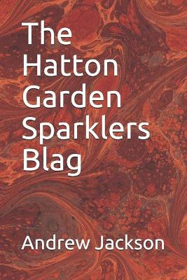 Book cover for The Hatton Garden Sparklers Blag