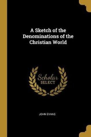 Cover of A Sketch of the Denominations of the Christian World