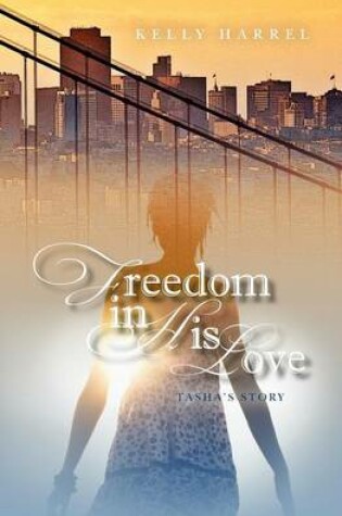 Cover of Freedom in His Love