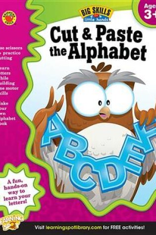 Cover of Cut & Paste the Alphabet, Ages 3 - 5