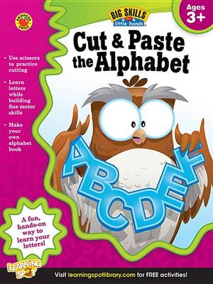 Book cover for Cut & Paste the Alphabet, Ages 3 - 5