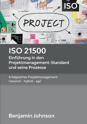 Book cover for ISO 21500 - Einf�hrung in den Projektmanagement-Standard und seine Prozesse