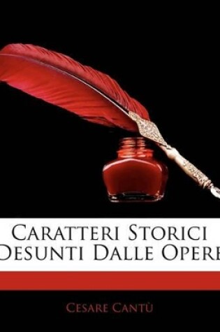 Cover of Caratteri Storici Desunti Dalle Opere