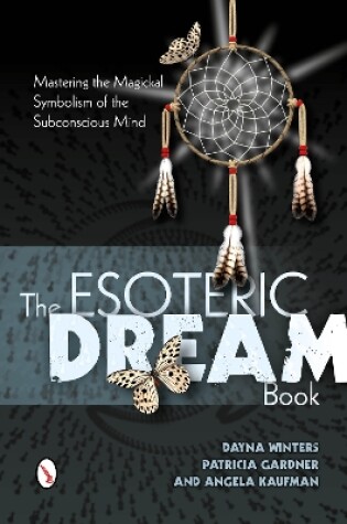 Cover of Esoteric Dream Book:  Mastering the Magickal Symbolism of the Subconscious Mind