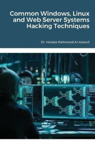 Cover of Common Windows, Linux and Web Server Systems Hacking Techniques