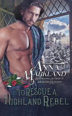 Book cover for To Rescue A Highland Rebel
