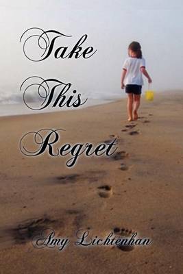 Book cover for Take This Regret