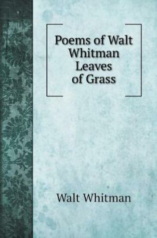 Cover of Poems of Walt Whitman Leaves of Grass