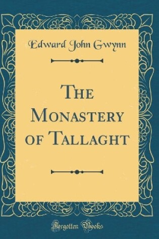 Cover of The Monastery of Tallaght (Classic Reprint)