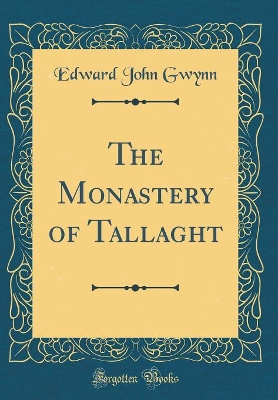 Book cover for The Monastery of Tallaght (Classic Reprint)