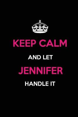 Book cover for Keep Calm and Let Jennifer Handle It