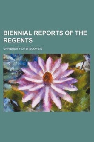 Cover of Biennial Reports of the Regents