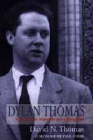 Cover of Dylan Thomas: A Farm, Two Mansions and a Bungalow