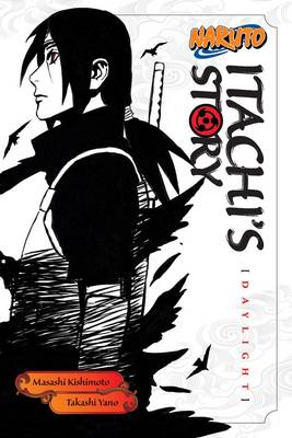 Book cover for Naruto: Itachi's Story, Vol. 1