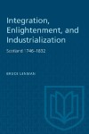 Book cover for Integration, Enlightenment, and Industrialization