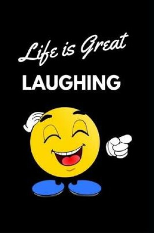 Cover of Life Is Great Laughing