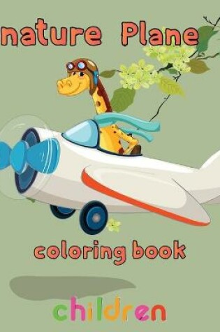 Cover of nature Plane Coloring Book children