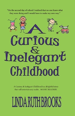 Book cover for A Curious & Inelegant Childhood (An Australian Story)