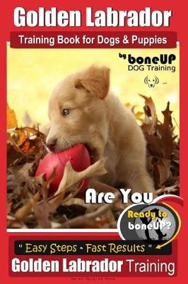 Book cover for Golden Labrador Training Book for Dogs & Puppies by Bone Up Dog Training