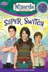 Book cover for Wizards of Waverly Place Super Switch!