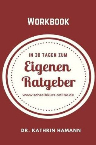 Cover of In 30 Tagen zum eigenen Ratgeber