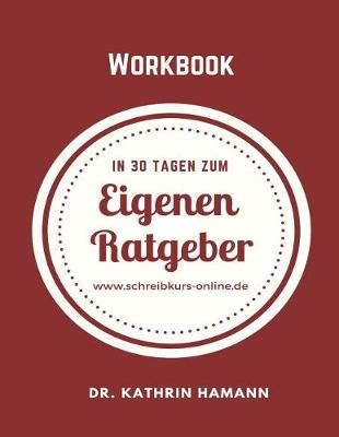 Cover of In 30 Tagen zum eigenen Ratgeber