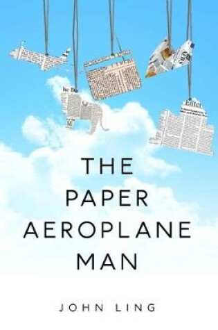Cover of The Paper Aeroplane Man