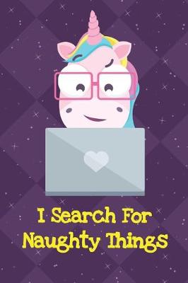 Book cover for I Search For Naughty Things