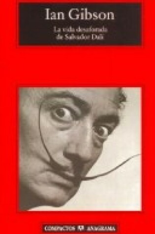 Cover of La Vida Desaforada de Salvador Dali