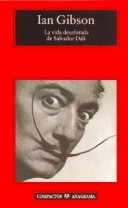 Book cover for La Vida Desaforada de Salvador Dali