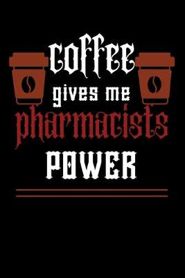 Book cover for COFFEE gives me pharmacists power