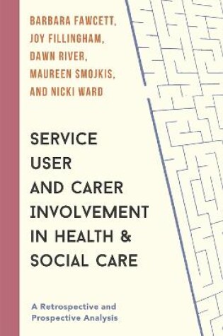 Cover of Service User and Carer Involvement in Health and Social Care