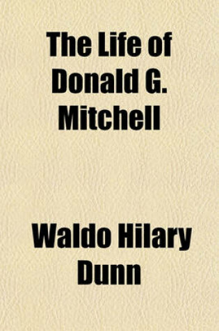 Cover of The Life of Donald G. Mitchell